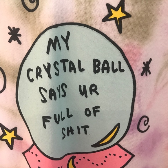 ZUMIEZ My Crystal Ball Says You're Full of Shit Sweatshirt - Picture 2 of 3